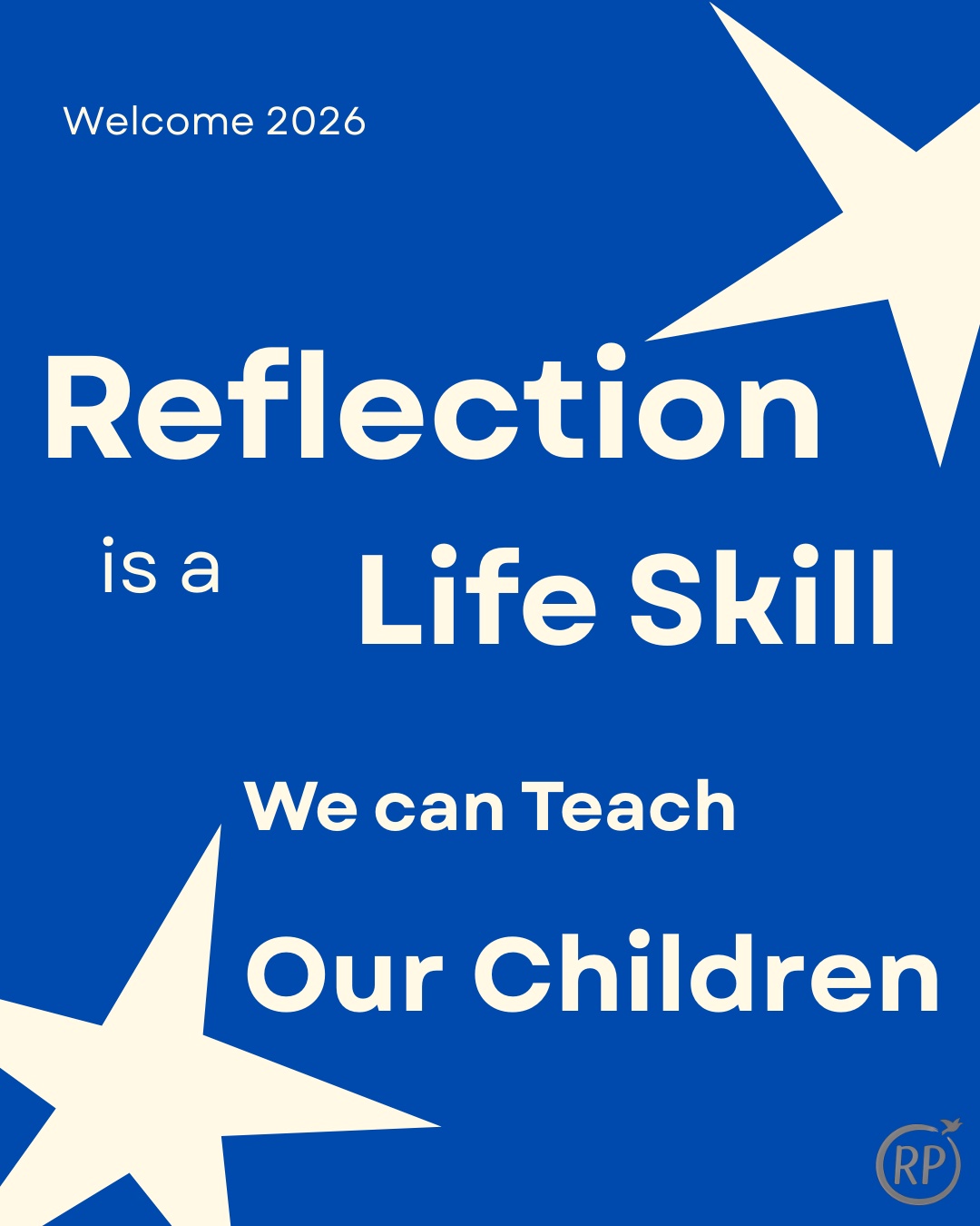 Reflection is an important life skill we can teach our children