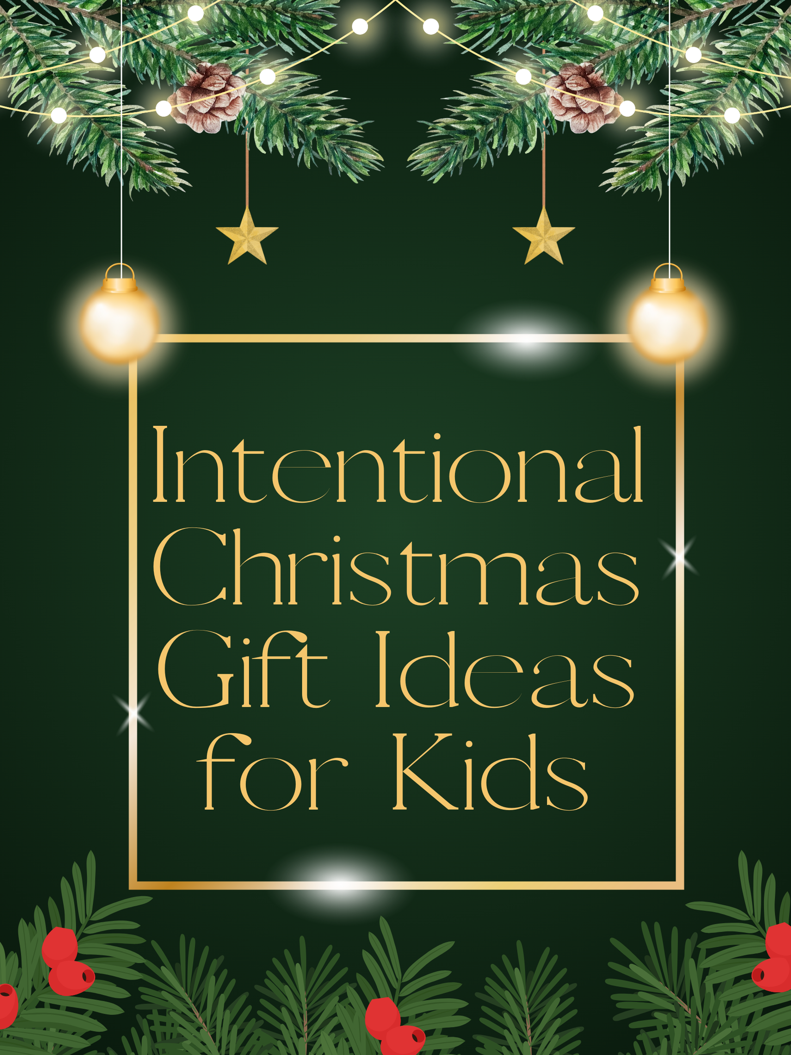 Intentional Christmas Gift Ideas for Kids